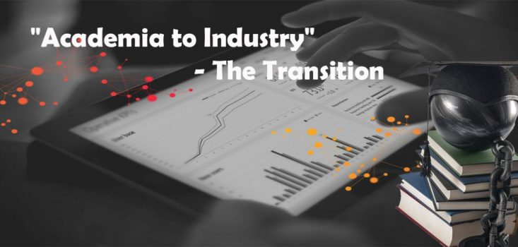 Academia to Industry – The Transition