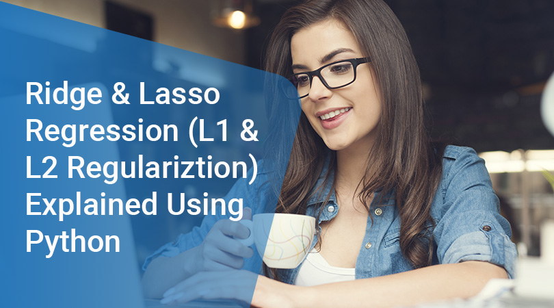 Ridge and Lasso Regression (L1 and L2 regularization) Explained Using Python