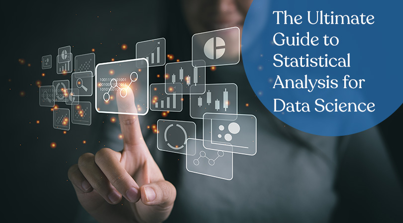 The Ultimate Guide to Statistical Analysis for  Data Science [6 Step Framework]